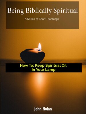 cover image of How to Keep Spiritual Oil In Your Lamp